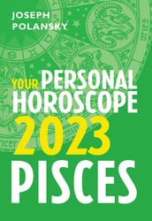 Pisces 2023: Your Personal Horoscope