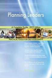 Planning Leaders A Complete Guide - 2019 Edition
