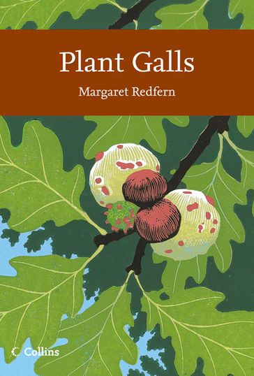 Plant Galls (Collins New Naturalist Library, Book 117) - Margaret Redfern