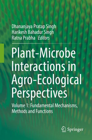 Plant-Microbe Interactions in Agro-Ecological Perspectives