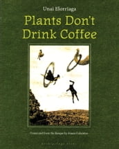 Plants Don t Drink Coffee