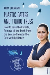 Plastic Eaters and Turbo Trees