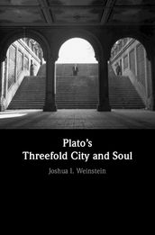 Plato s Threefold City and Soul