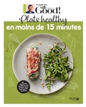 Plats healthy sur le pouce en moins de 15 minutes