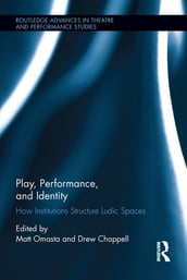 Play, Performance, and Identity