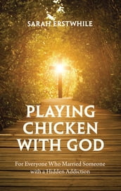 Playing Chicken with God