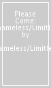 Please Come: Shameless/Limitless Selected Posters & Texts 2008¿2020