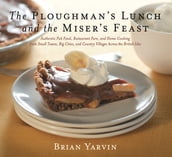 Ploughman s Lunch and the Miser s Feast