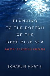 Plunging to the Bottom of the Deep Blue Sea