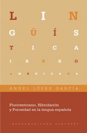 Pluricentrismo, Hibridación y Porosidad en la lengua española