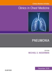 Pneumonia, An Issue of Clinics in Chest Medicine