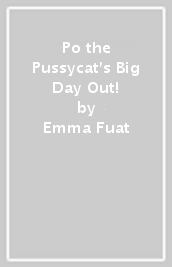 Po the Pussycat s Big Day Out!