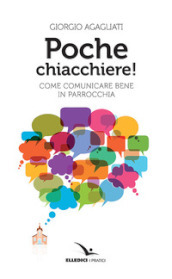 Poche chiacchiere! Come comunicare bene in parrocchia