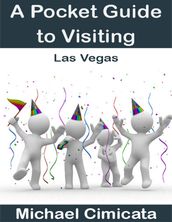 A Pocket Guide to Visiting Las Vegas