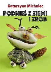 Podnie z ziemi i zrób