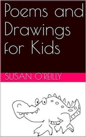 Poems and Drawings for Kids