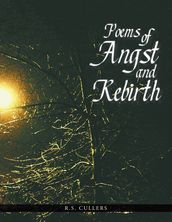Poems of Angst and Rebirth