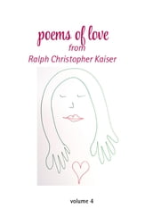Poems of Love by Ralf Christoph Kaiser Volume 4 with erotic drawings in collor