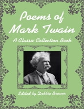 Poems of Mark Twain, a Classic Collection Book