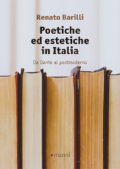 Poetiche ed estetiche in Italia. Da Dante al postmoderno