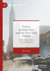 Poetry, Architecture, and the New York School