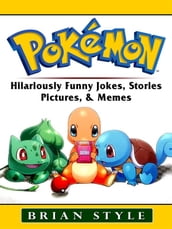 Pokemon Hilariously Funny Jokes, Stories, Pictures, & Memes