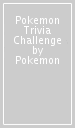 Pokemon Trivia Challenge