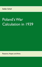 Poland s War Calculation in 1939