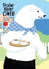 Polar Bear Cafe: Collector s Edition Vol. 1