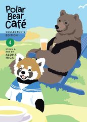 Polar Bear Cafe: Collector s Edition Vol. 4