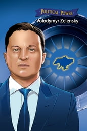 Political Power: Volodymyr Zelenskyy