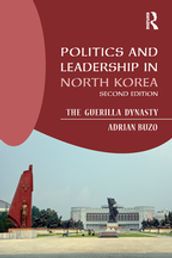 Politics and Leadership in North Korea