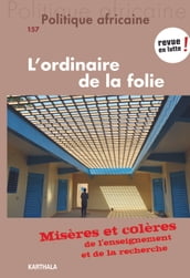 Politique africaine N°157 : L ordinaire de la folie