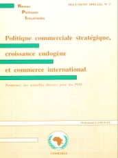 Politique commerciale stratégique, croissance endogène et commerce international