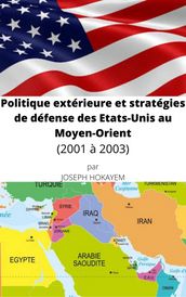 Politique extérieure et stratégies de défense des Etats-Unis au Moyen-Orient
