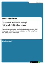 Politischer Wandel im Spiegel historisch-politischer Lieder