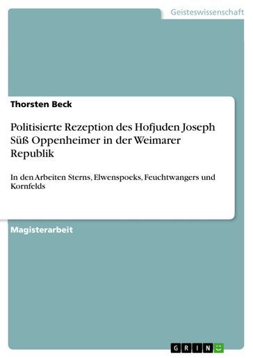 Politisierte Rezeption des Hofjuden Joseph Süß Oppenheimer in der Weimarer Republik - Thorsten Beck