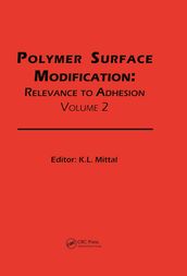 Polymer Surface Modification: Relevance to Adhesion, Volume 2