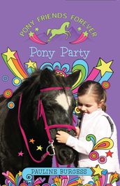 Pony Party: Pony Friends Forever