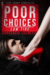 Poor Choices: Low Tide