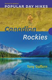 Popular Day Hikes: Canadian Rockies Revised & Updated