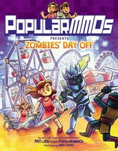 PopularMMOs Presents Zombies  Day Off