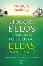 Por qué ellos sueñan con ser futbolistas y ellas princesas?