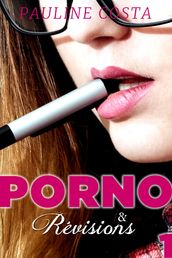 Porno & Révisions - Jour 1