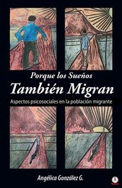 Porque los Sueños También Migran