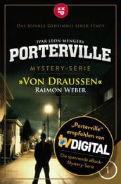 Porterville - Folge 01: Von draußen