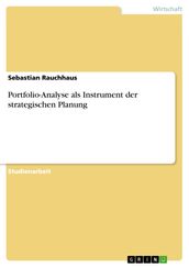 Portfolio-Analyse als Instrument der strategischen Planung