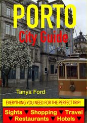 Porto City Guide - Sightseeing, Hotel, Restaurant, Travel & Shopping Highlights