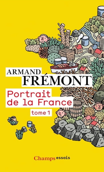 Portrait de la France (Tome 1) - Armand Fremont