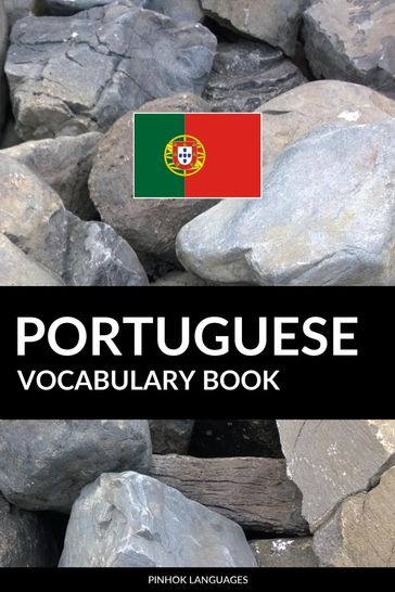 Portuguese Vocabulary Book: A Topic Based Approach - Pinhok Languages